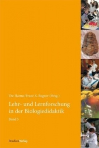 Carte Lehr- und Lernforschung in der Biologiedidaktik. Bd.5 Ute Harms