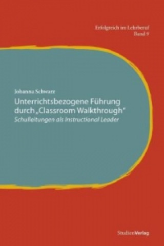 Kniha Unterrichtsbezogene Führung durch "Classroom Walkthrough" Johanna Schwarz