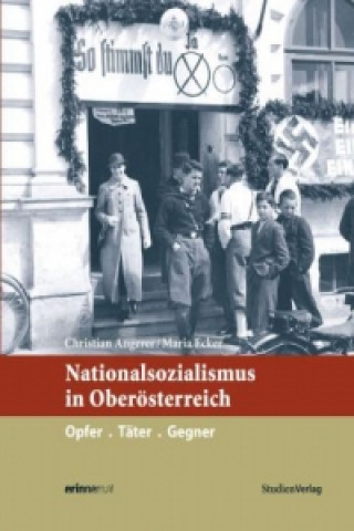 Książka Nationalsozialismus in Oberösterreich Christian Angerer