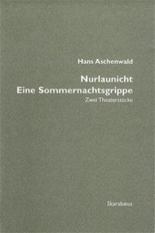 Kniha Nurlaunicht / Eine Sommernachtsgrippe Hans Aschenwald