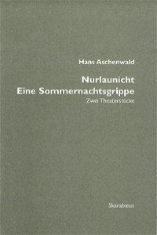 Книга Nurlaunicht / Eine Sommernachtsgrippe Hans Aschenwald