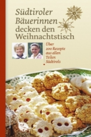 Книга Südtiroler Bäuerinnen decken den Weihnachtstisch 
