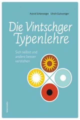 Kniha Die Vintschger Typenlehre Astrid Schönweger