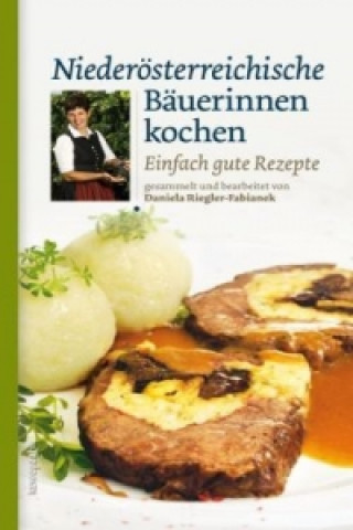 Knjiga Niederösterreichische Bäuerinnen kochen Daniela Riegler-Fabianek