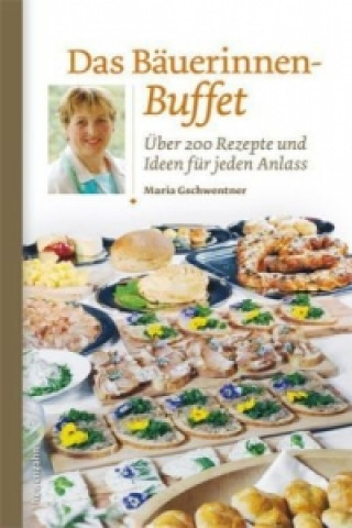 Knjiga Das Bäuerinnen-Buffet Maria Gschwentner