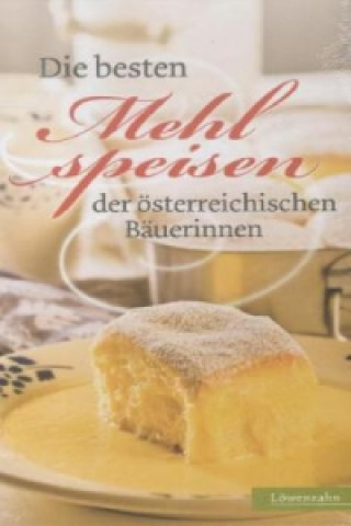 Livre Die besten Mehlspeisen der österreichischen Bäuerinnen 