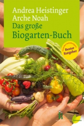Kniha Das große Biogarten-Buch Andrea Heistinger