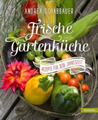 Könyv Frische Gartenküche Andrea Schabbauer