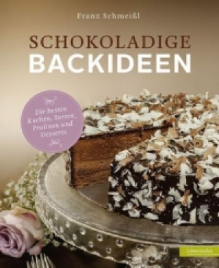 Könyv Schokoladige Backideen Franz Schmeißl