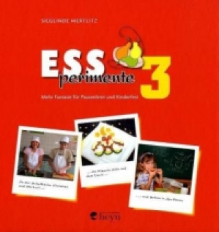 Kniha ESSperimente 3. Bd.3 Sieglinde Mertlitz