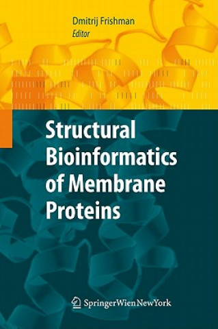 Könyv Structural Bioinformatics of Membrane Proteins D. Frishman