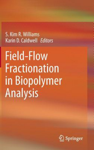 Kniha Field-Flow Fractionation in Biopolymer Analysis Kim Williams