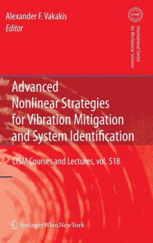 Könyv Advanced Nonlinear Strategies for Vibration Mitigation and System Identification Alexander F. Vakakis