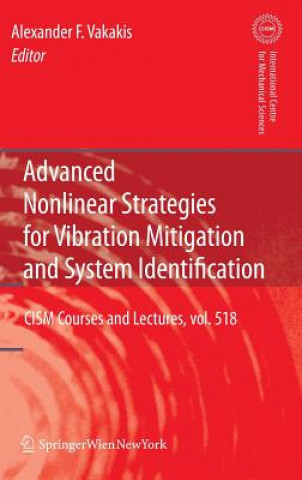 Kniha Advanced Nonlinear Strategies for Vibration Mitigation and System Identification Alexander F. Vakakis