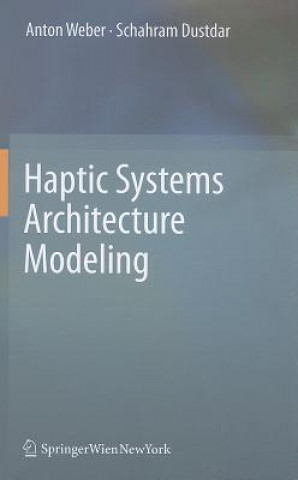 Livro Haptic Systems Architecture Modeling Anton Weber