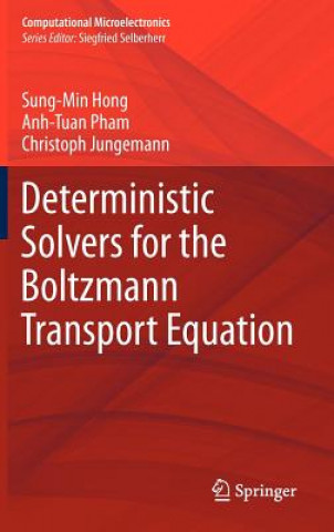 Kniha Deterministic Solvers for the Boltzmann Transport Equation Sung-Min Hong