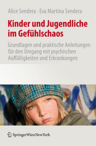 Książka Kinder Und Jugendliche Im Gefuhlschaos Alice Sendera