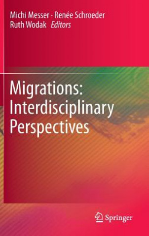 Könyv Migrations: Interdisciplinary Perspectives Michi Messer