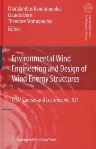 Książka Environmental Wind Engineering and Design of Wind Energy Structures Charalambos Baniotopoulos