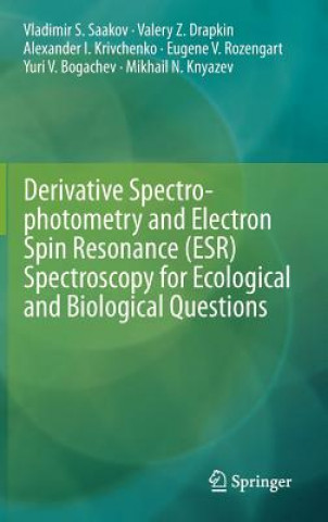 Carte Derivative Spectrophotometry and Electron Spin Resonance (ESR) Spectroscopy for Ecological and Biological Questions Vladimir Saakov