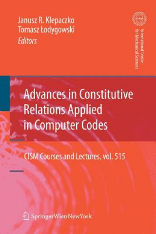 Knjiga Advances in Constitutive Relations Applied in Computer Codes Janusz R. Klepaczko