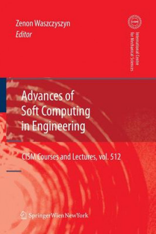 Carte Advances of Soft Computing in Engineering Zenon Waszczyszyn