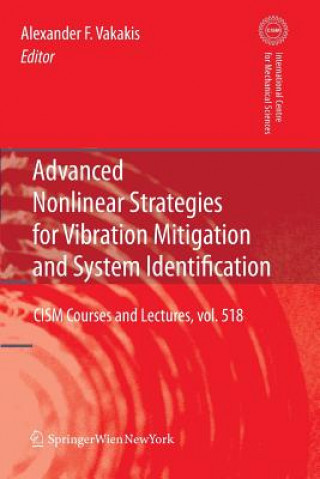Kniha Advanced Nonlinear Strategies for Vibration Mitigation and System Identification Alexander F. Vakakis