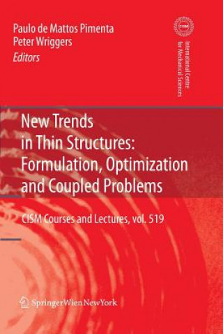 Kniha New Trends in Thin Structures: Formulation, Optimization and Coupled Problems Paolo de Mattos Pimenta