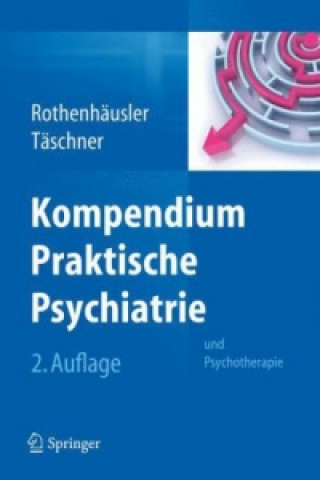 Kniha Kompendium Praktische Psychiatrie Hans-Bernd Rothenhäusler