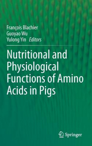 Książka Nutritional and Physiological Functions of Amino Acids in Pigs Francois Blachier