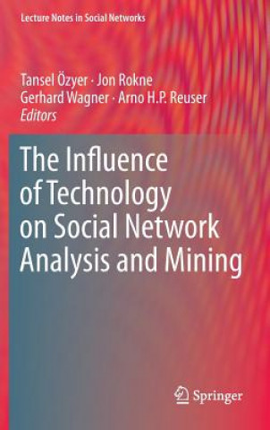 Könyv Influence of Technology on Social Network Analysis and Mining Tansel Özyer