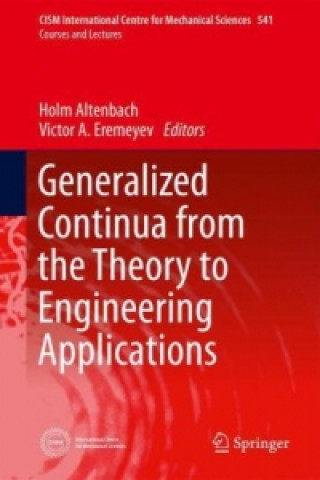 Książka Generalized Continua - from the Theory to Engineering Applications Holm Altenbach