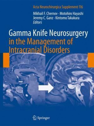 Kniha Gamma Knife Neurosurgery in the Management of Intracranial Disorders Mikhail F. Chernov