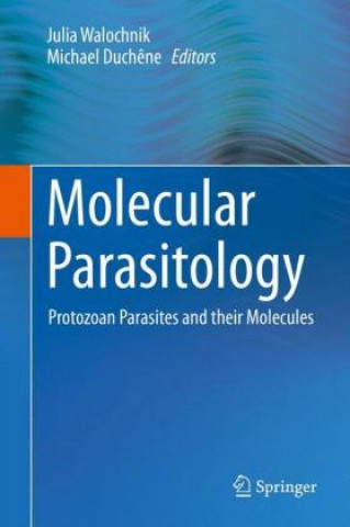 Könyv Molecular Parasitology Julia Walochnik