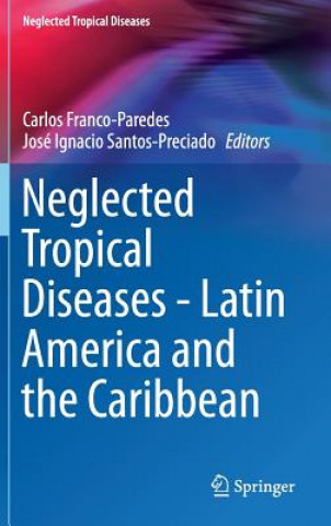 Kniha Neglected Tropical Diseases - Latin America and the Caribbean Carlos Franco-Paredes
