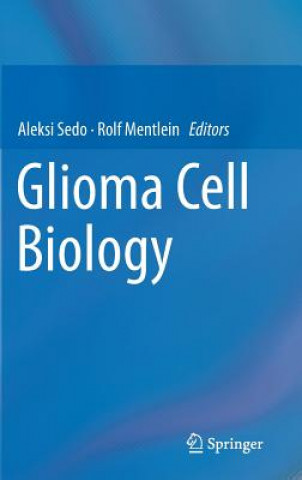 Kniha Glioma Cell Biology Aleksi Sedo