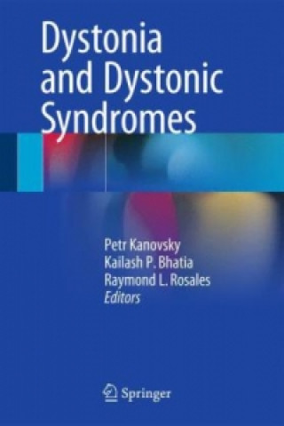Carte Dystonia and Dystonic Syndromes Petr Kanovsky