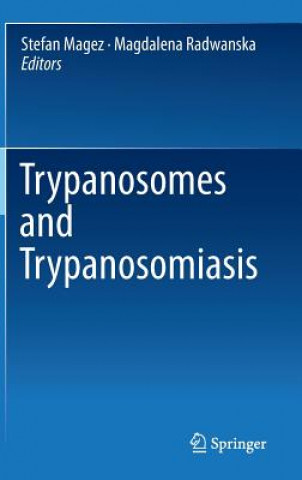 Könyv Trypanosomes and Trypanosomiasis Stefan Magez