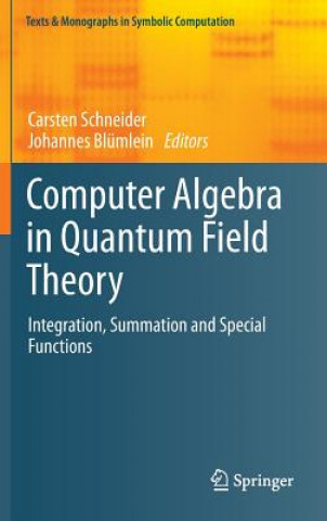 Könyv Computer Algebra in Quantum Field Theory Carsten Schneider
