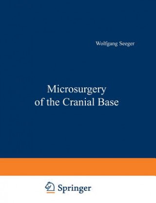 Carte Microsurgery of the Cranial Base W. Seeger