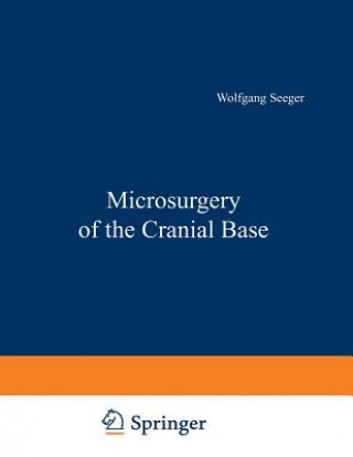 Knjiga Microsurgery of the Cranial Base W. Seeger