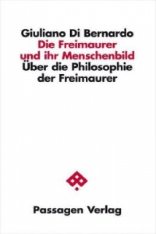 Kniha Die Freimaurer und ihr Menschenbild Giuliano Di Bernardo