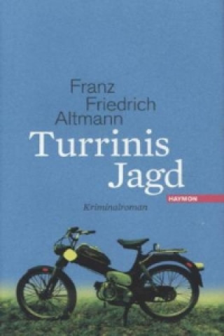 Könyv Turrinis Jagd Franz Friedrich Altmann