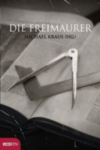 Könyv Die Freimaurer Michael Kraus