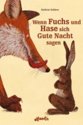 Knjiga Wenn Fuchs und Hase sich Gute Nacht sagen Kathrin Schärer