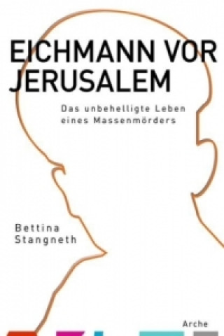 Книга Eichmann vor Jerusalem Bettina Stangneth