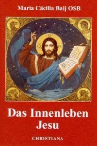 Buch Das Innenleben Jesu Maria Cäcilia Baij