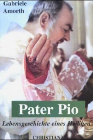 Kniha Pater Pio Gabriele Amorth