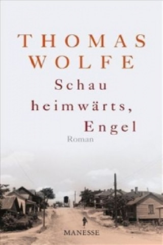 Könyv Schau heimwärts, Engel Thomas Wolfe