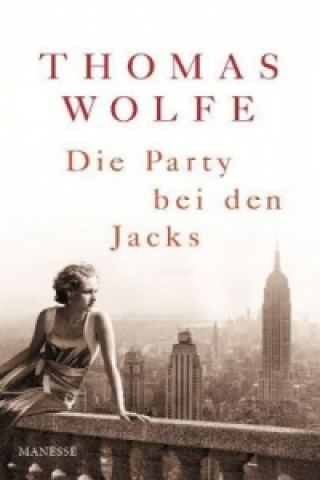 Kniha Die Party bei den Jacks Thomas Wolfe